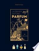 La grande histoire du parfum