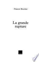 La grande rupture