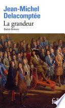 La grandeur. Saint-Simon