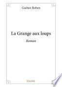 La Grange aux loups