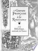La Gravure française à la renaissance