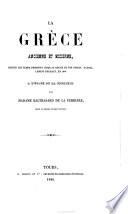 La Grèce ancienne et moderne depuis les temps primitifs jusqu'au règne du roi Othon, actuellement régnant en 1844, à l'usage de la jeunesse