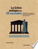 La Grèce antique en 30 secondes