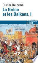 La Grèce et les Balkans (Tome 1)