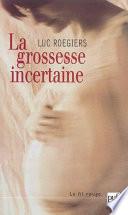 La grossesse incertaine