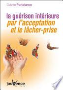 La guérison intérieure par l'acceptation et le lâcher-prise