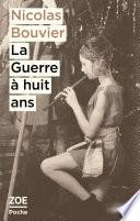 La Guerre à huit ans