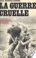 La guerre cruelle
