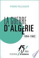 La guerre d'Algérie 1954-1962