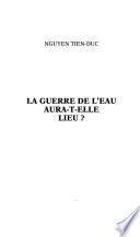 La guerre de l'eau aura-t-elle lieu ?