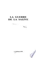 La guerre de la salive