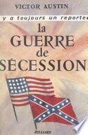 La Guerre de Sécession