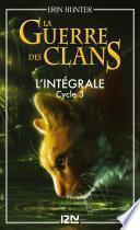 La guerre des clans - cycle 3 intégrale