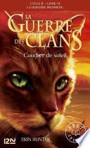 La guerre des Clans - cycle II La dernière prophétie - tome 6 Coucher de soleil