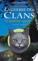 La guerre des Clans - cycle IV Les signes du destin - tome 1 La quatrième apprentie