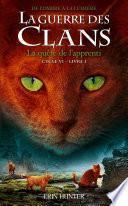 La guerre des Clans, Cycle VI De l'Ombre à la lumière- tome 01 : La quête de l'apprenti
