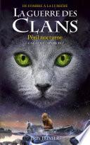 La guerre des Clans, cycle VI - tome 04 : Péril nocturne
