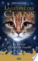 La Guerre des Clans HS : Le destin d'Étoile de Feuille