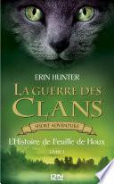 La guerre des Clans : L'Histoire de Feuille de Houx