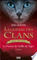 La guerre des Clans : La fureur de Griffe de Tigre
