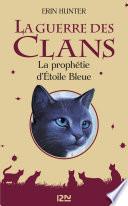La guerre des clans - La prophétie d'Étoile Bleue
