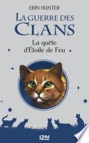 La Guerre des Clans : La quête d'Etoile de Feu (hors-série)