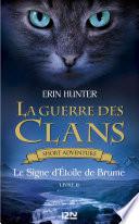 La guerre des Clans : Le Signe d'Etoile de Brume