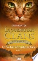 La guerre des Clans novella - tome 3 Le souhait de feuille de lune