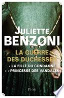 La Guerre des Duchesses - L'intégrale : La fille du condamné, Princesse des Vandales