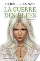 La guerre des elfes tomes 1 à 4