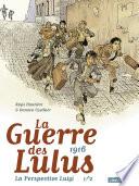 La Guerre des Lulus - 1916 La Perspective Luigi