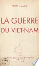La guerre du Viet-Nam
