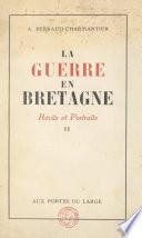 La guerre en Bretagne : récits et portraits (2)