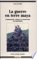 La guerre en terre maya