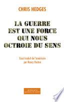 La guerre est une force qui nous octroie du sens