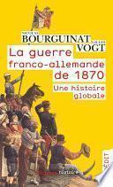 La guerre franco-allemande de 1870. Une histoire globale