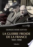 La guerre froide de la France