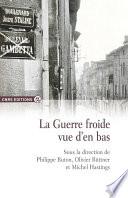La Guerre froide vue d’en bas