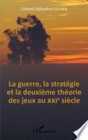 La guerre, la stratégie et la deuxième théorie des jeux au XXIe siècle