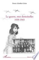 La guerre, mes demoiselles