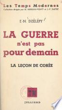 La guerre n'est pas pour demain