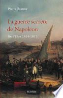 La guerre secrète de Napoléon