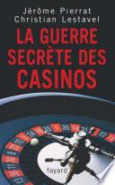 La guerre secrète des casinos