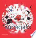 La guerre secrète des microbes