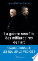 La guerre secrète des milliardaires de l’Art