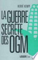 La Guerre secrète des OGM