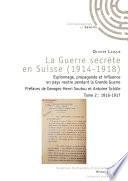 La guerre secrète en Suisse (1914-1918)