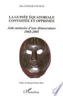 La Guinée équatoriale opprimée et convoitée
