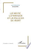 La haine, l'étranger et la pulsion de mort