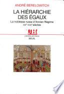 La Hiérarchie des égaux. La noblesse russe d'Ancien Régime (XVIe-XVIIe siècles)